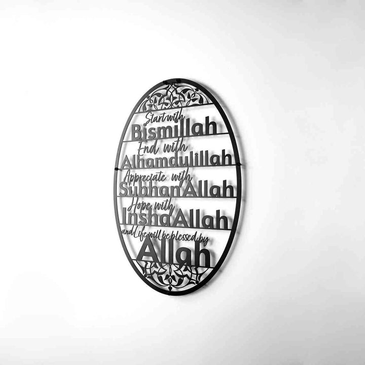 Start with Bismillah End with Alhamdulillah Appeciate with SubhanAllah Hope with InshAllah and life Will be Blessed by Allah Metal Islamic Wall Art - Islamic Wall Art Store